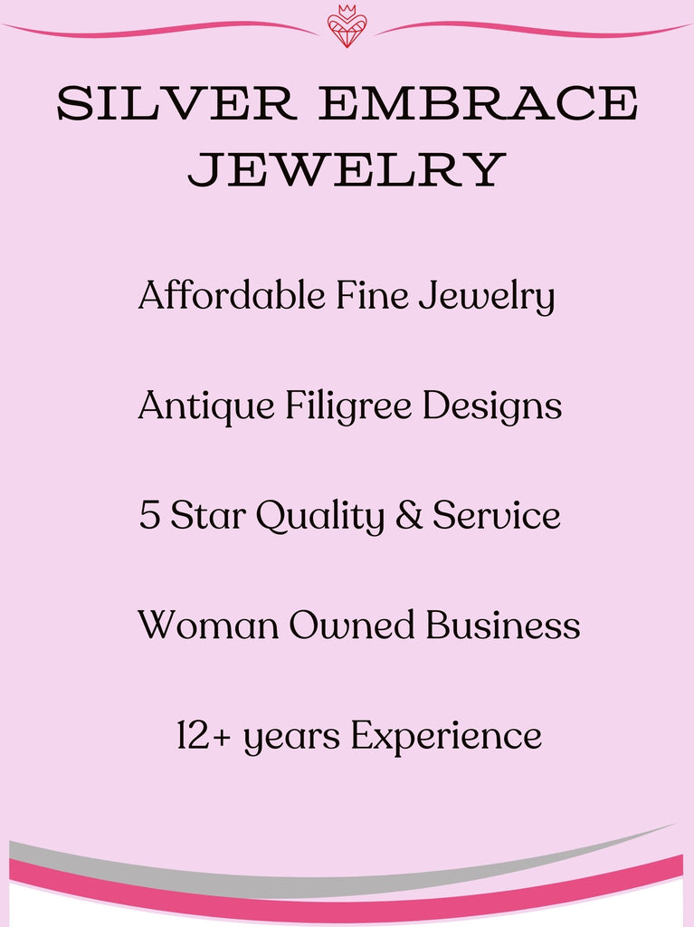 Silver Embrace Jewelry, Affordable Fine Jewelry, Antique Filigree Designs, 5 Star Quality Service, Woman owned business, 12+ years Experience